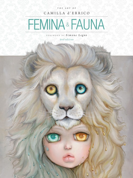Title details for Femina and Fauna: The Art of Camilla d'Errico, Volume 2 by Camilla d'Errico - Available